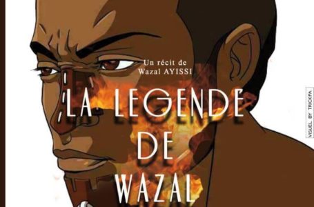 La légende de Wazal : Plus qu’une fiction, un mode de vie et d’expression